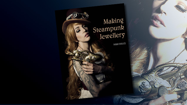 書評: Making Steampunk Jewellery（スチームパンクジュエリー作り）