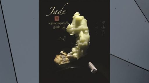 New Book: Jade: A Gemologist New Book: Jade: A Gemologist